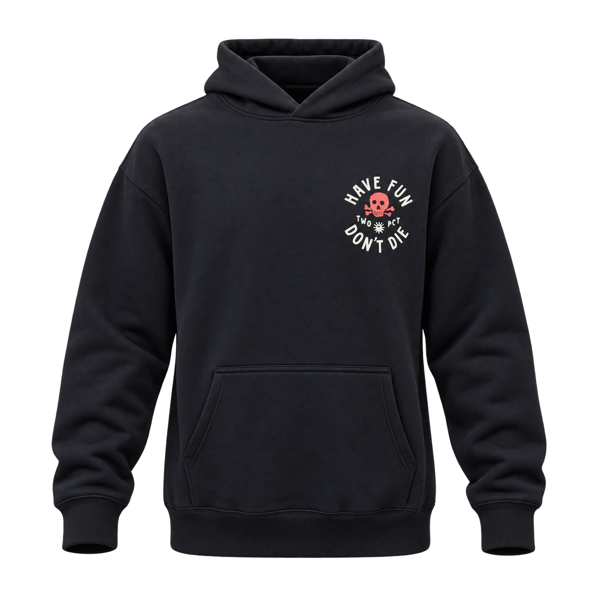 Have Fun Don't Die Hoodie